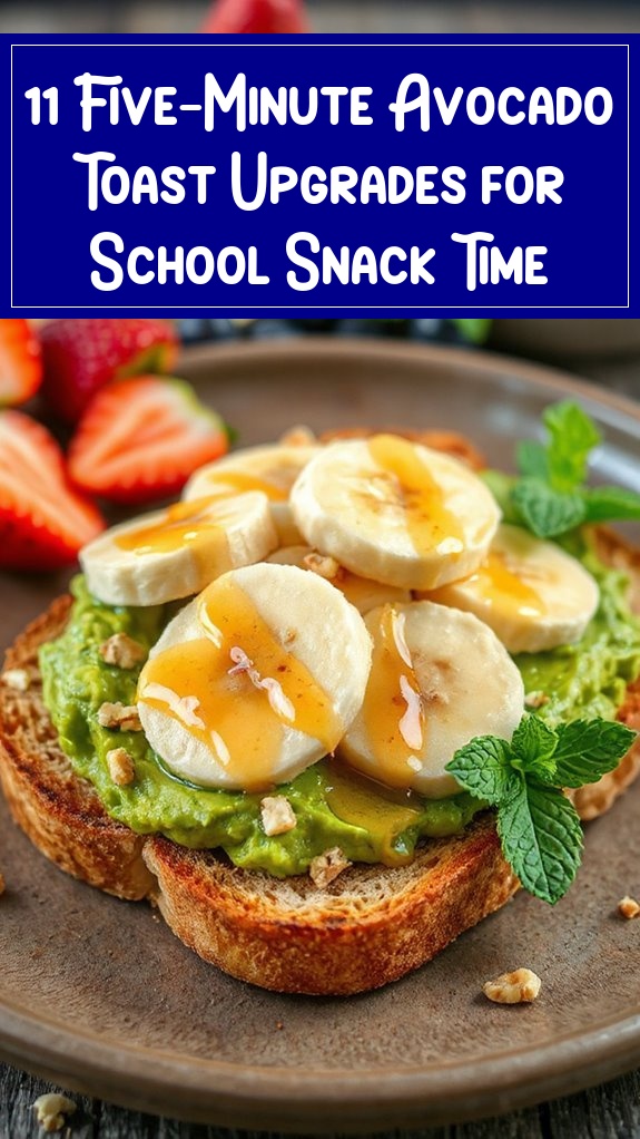 11 Five-Minute Avocado Toast Upgrades for School Snack Time