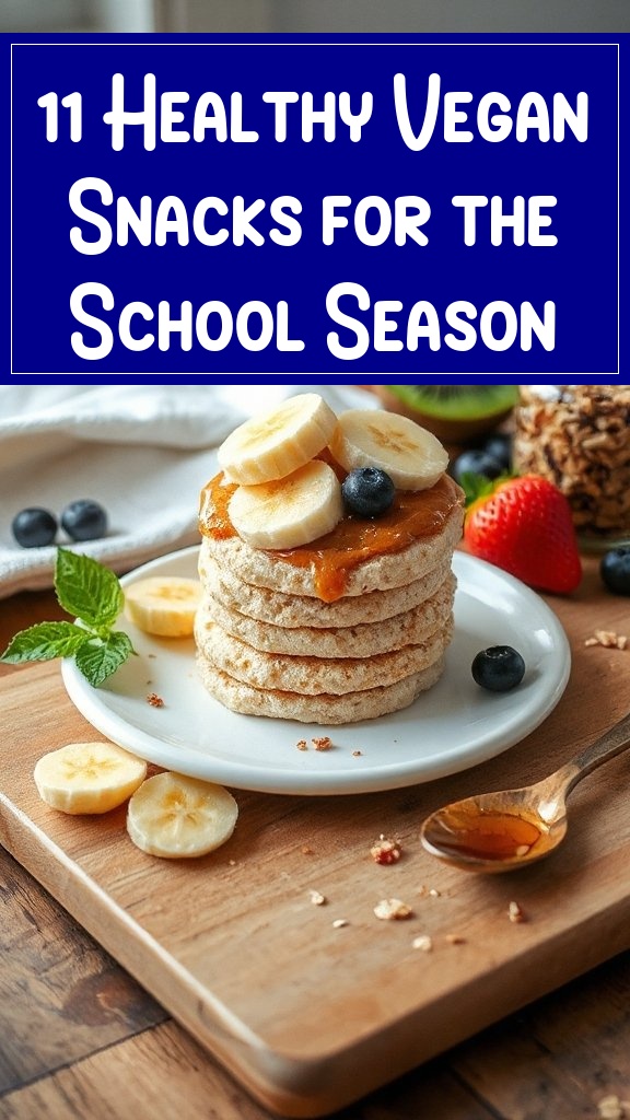 11 Healthy Vegan Snacks for the School Season