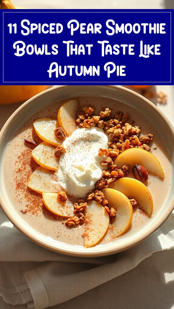 11 Spiced Pear Smoothie Bowls That Taste Like Autumn Pie